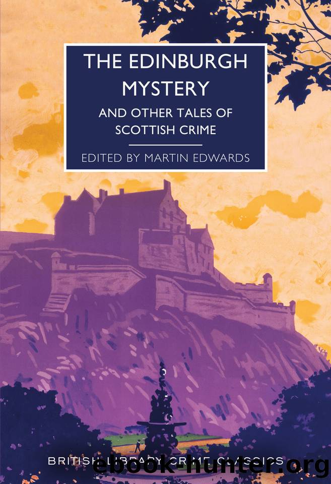 The Edinburgh Mystery: And Other Tales of Scottish Crime by unknow