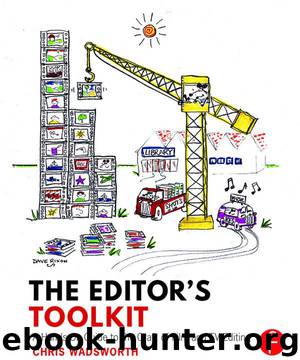 The Editor's Toolkit: A Hands-On Guide to the Craft of Film and TV Editing by Wadsworth Chris