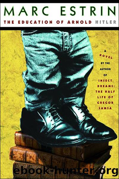 The Education of Arnold Hitler by Marc Estrin