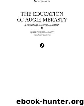The Education of Augie Merasty by Joseph Auguste Merasty