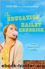 The Education of Hailey Kendrick by Eileen Cook