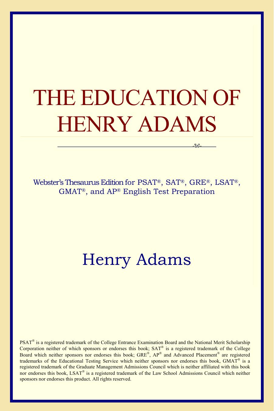 The Education of Henry Adams (Webster's Thesaurus Edition) by Henry Adams