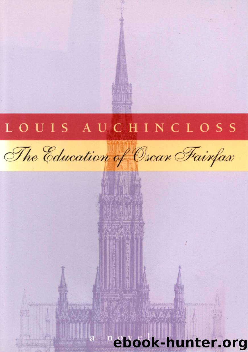 The Education of Oscar Fairfax by Louis Auchincloss