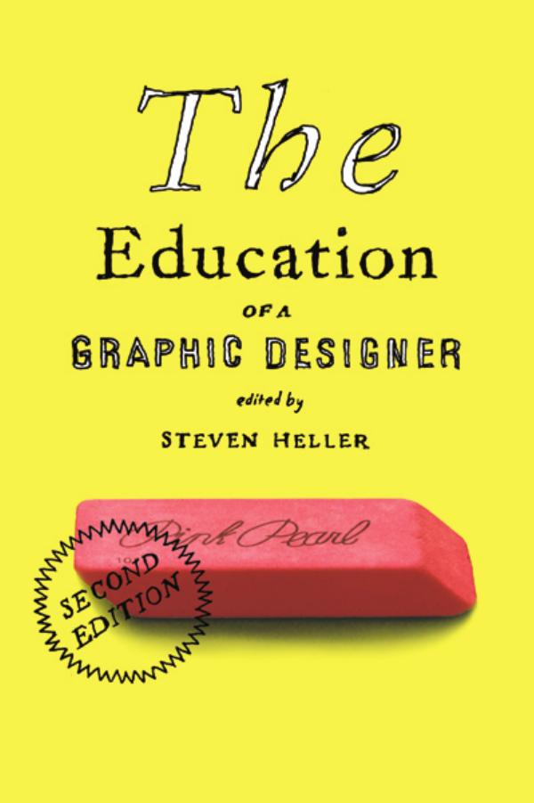 The Education of a Graphic Designer by Steven Heller