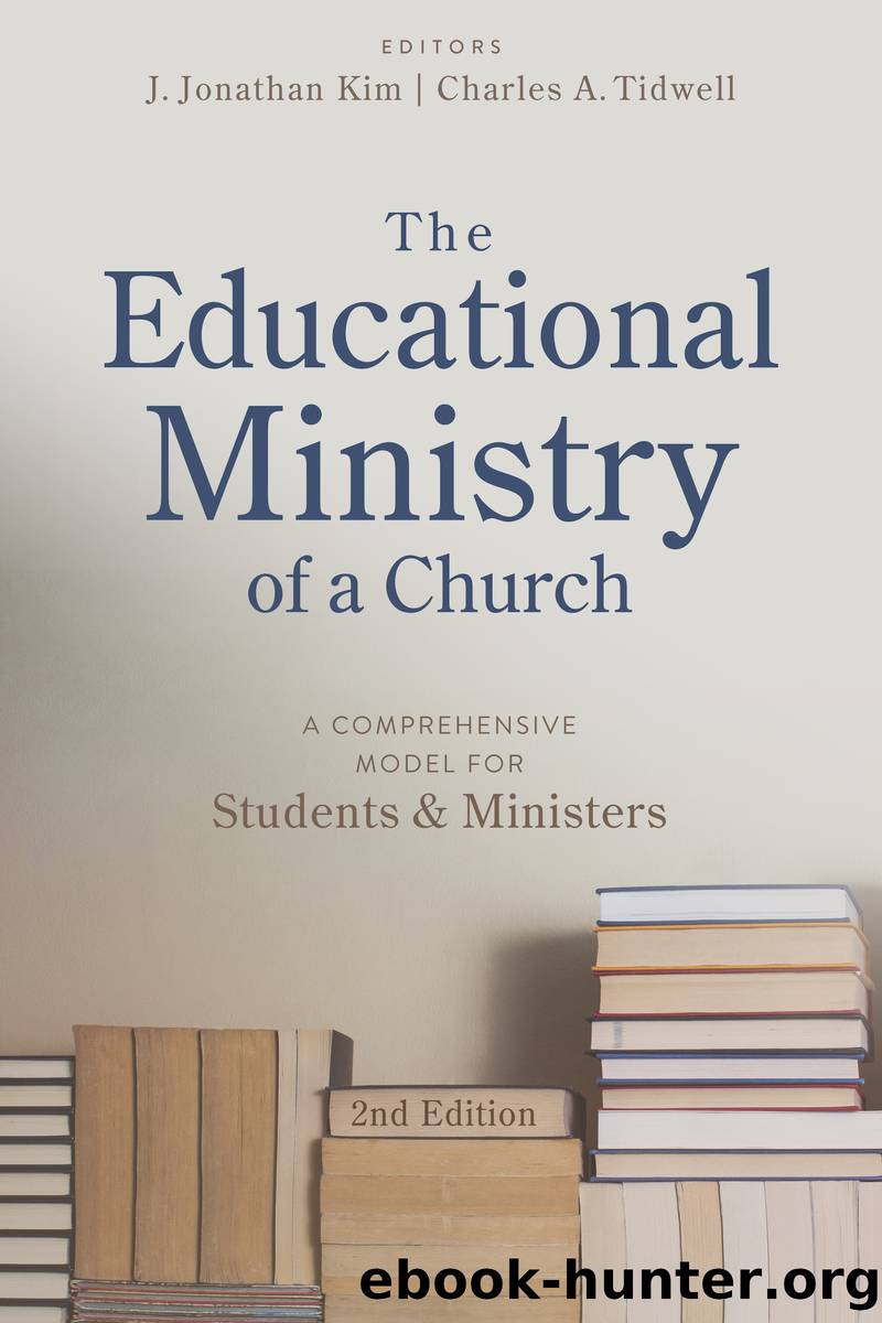 The Educational Ministry of a Church by J. Jonathan Kim & Charles A. Tidwell