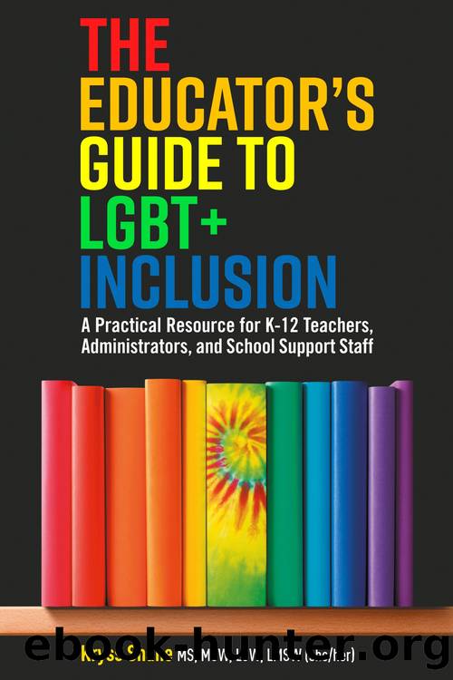 The Educator's Guide to LGBT+ Inclusion by Kryss Shane