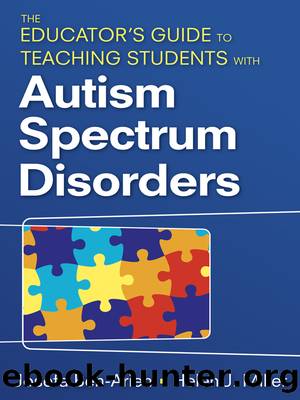 The Educatorâ²s Guide to Teaching Students With Autism Spectrum Disorders by Josefa Ben-Arieh & Helen J. Miller
