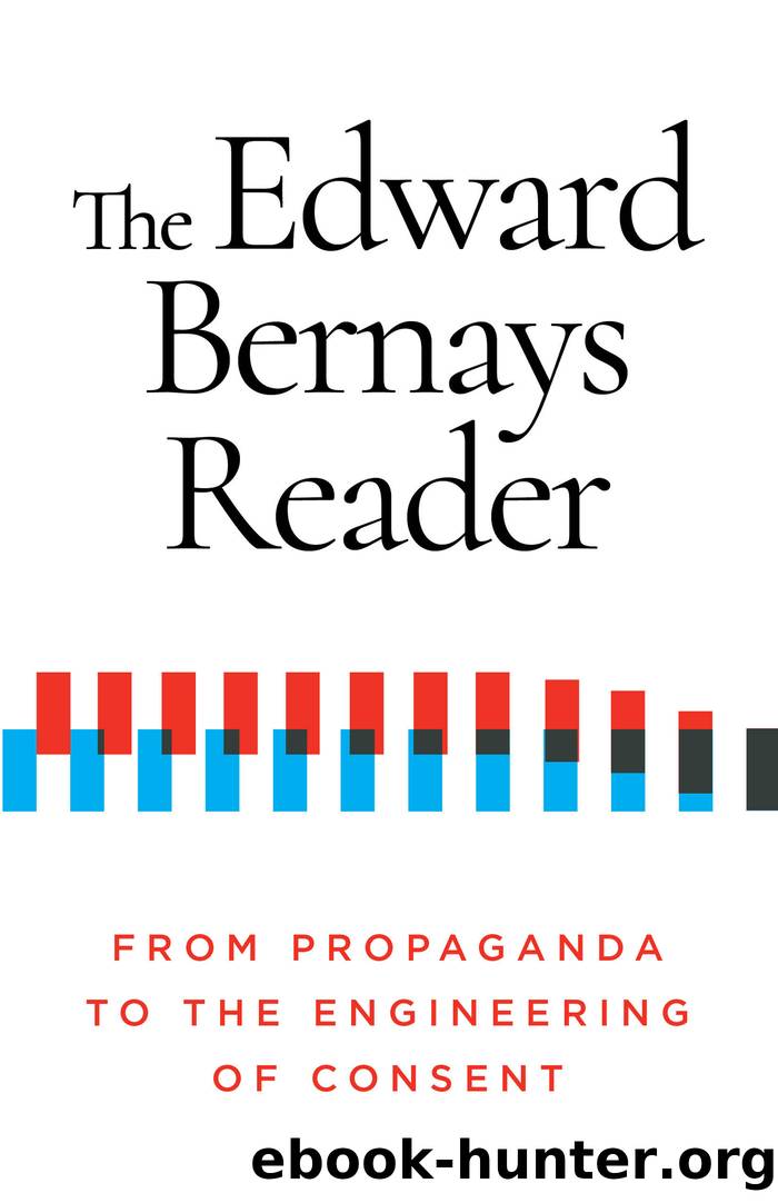 The Edward Bernays Reader by Edward Bernays