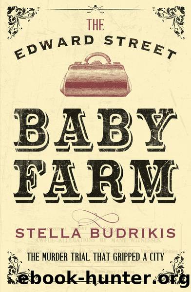 The Edward Street Baby Farm by Stella Budrikis