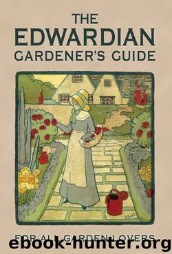 The Edwardian Gardener's Guide by Twigs Way