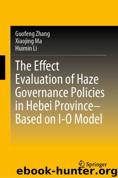 The Effect Evaluation of Haze Governance Policies in Hebei Province–Based on I-O Model by Guofeng Zhang & Xiaojing Ma & Huimin Li