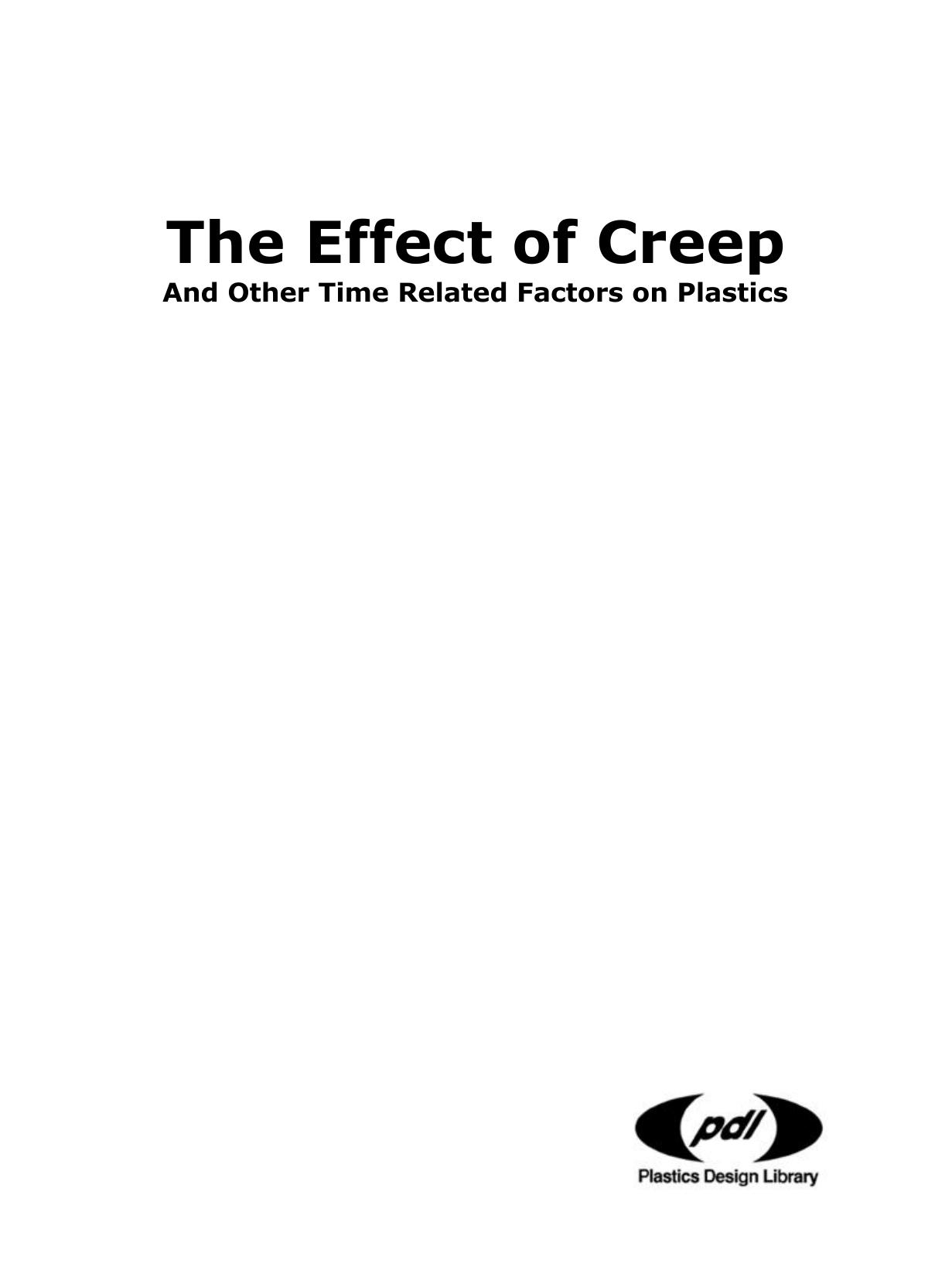 The Effect of Creep and Other Time Related Factors on Plastics and Elastomers (Plastics Design Library) by PDL Staff