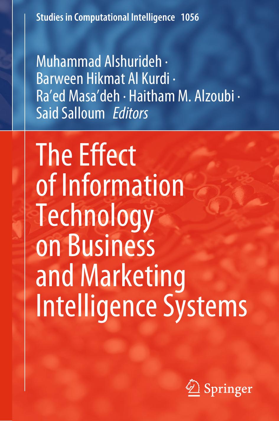 The Effect of Information Technology on Business and Marketing Intelligence Systems by unknow