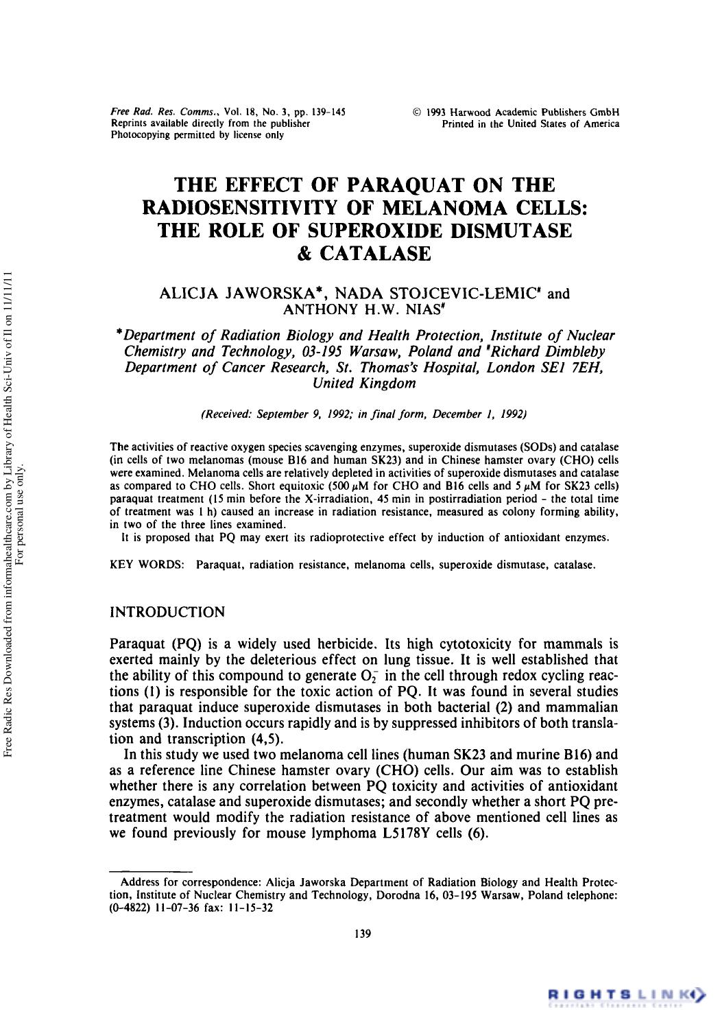 The Effect of Paraquat on the Radiosensitivity of Melanoma Cells: the Role of Superoxide Dismutase & CATALASE by Alicja Jaworska1† Nada Stojcevic-lemic2 Anthony H.W. Nias2 & Prof. H. Sies1