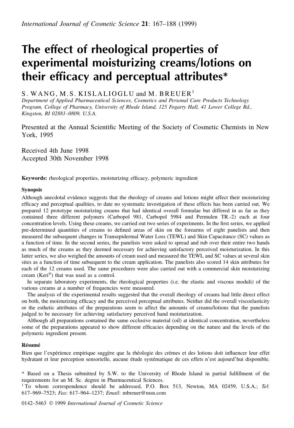 The Effect of Rheological Properties of Experimental Moisturizing CreamsLotions on Their Efficacy and Perceptual Attributes by S . WANG M .S . KISLALIOGLU & M . BREUER