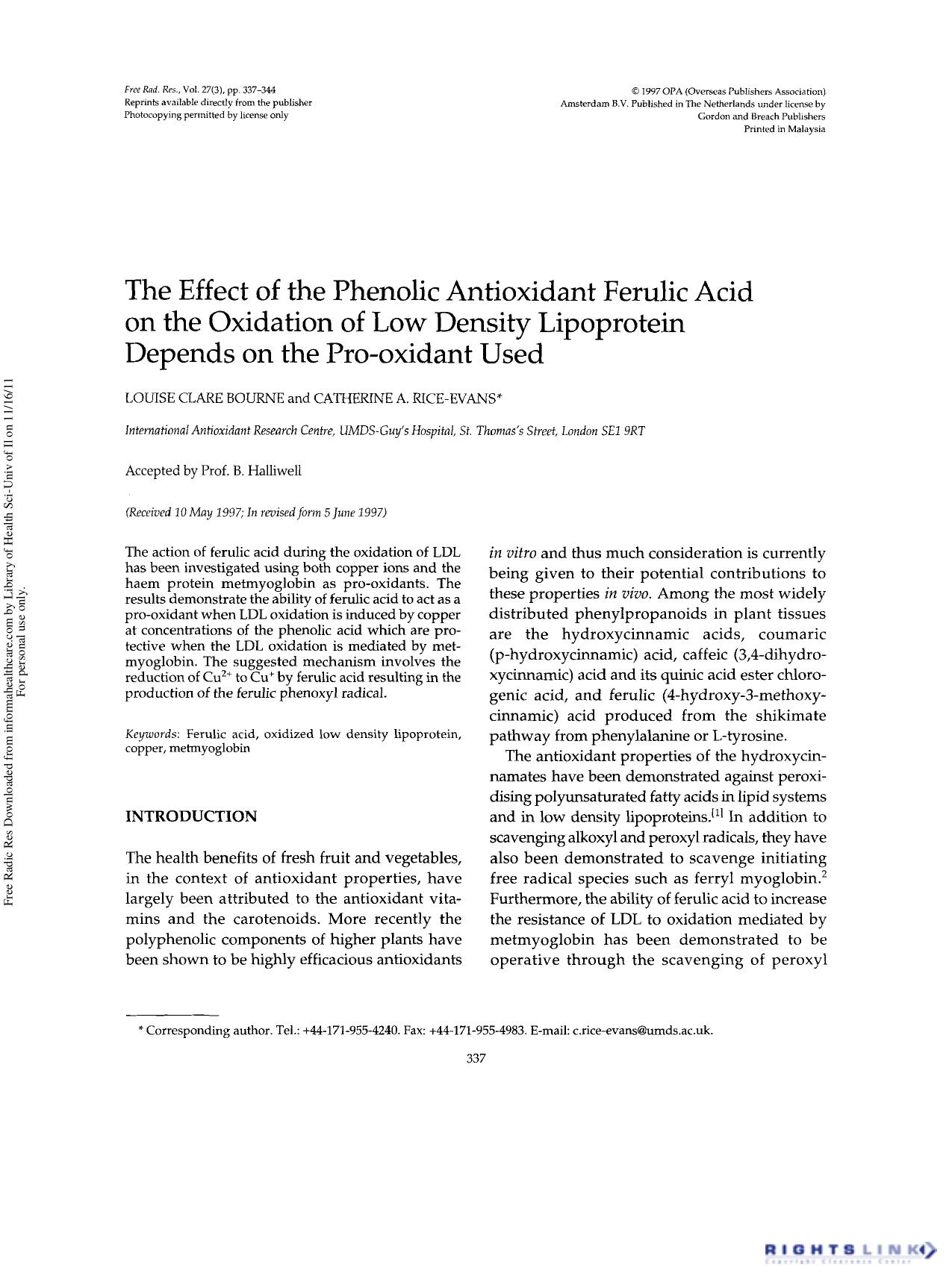 The Effect of the Phenolic Antioxidant Ferulic Acid on the Oxidation of Low Density Lipoprotein Depends on the Pro-oxidant Used by Louise Clare Bourne1 & Catherine A. Rice-Evans1†