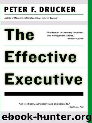 The Effective Executive (Harperbusiness Essentials) by Peter F. Drucker