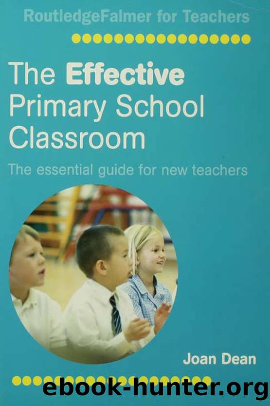 The Effective Primary School Classroom by Dean Joan;