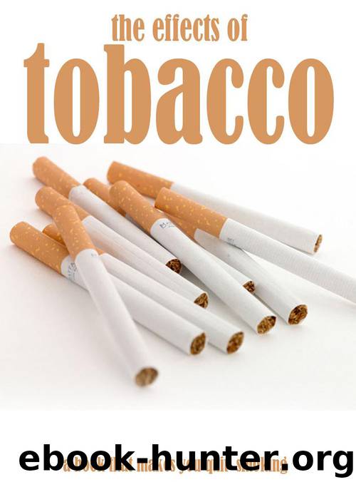 The Effects Of Tobacco, a Book That Makes You Quit Smoking by Amar Jhon