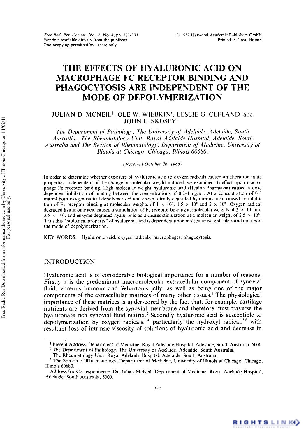 The Effects of Hyaluronic Acid on Macrophage FC Receptor Binding and Phagocytosis Are Independent of the Mode of Depolymerization by Julian D. McNeil1 Ole W. Wiebkin2 Leslie G. Cleland1 & John L. Skosey3