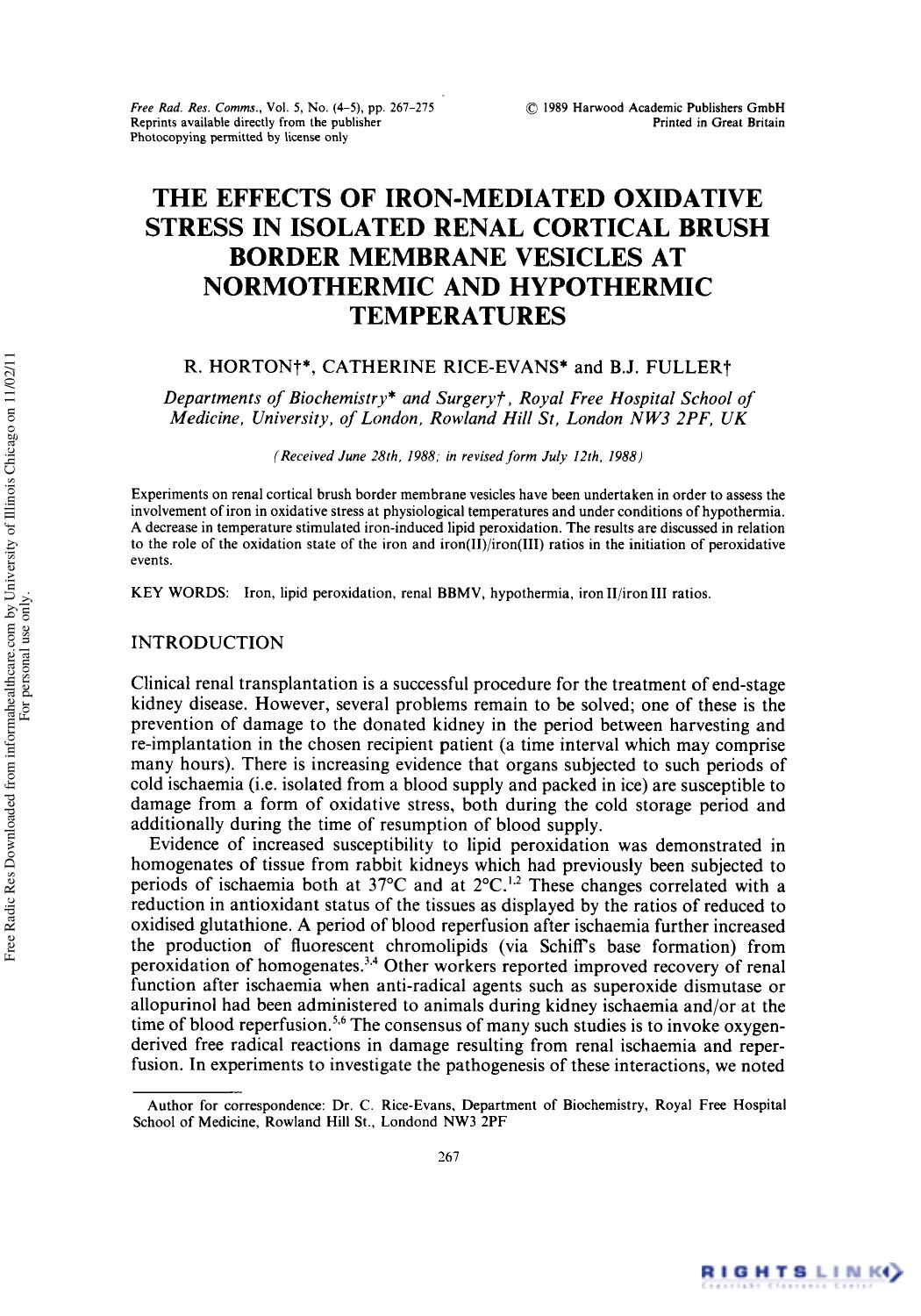 The Effects of Iron-Mediated Oxidative Stress in Isolated Renal Cortical Brush Border Membrane Vesicles at Normothermic and Hypothermic Temperatures by R. Horton1 2 Catherine Rice-Evans1 & B. J. Fuller2
