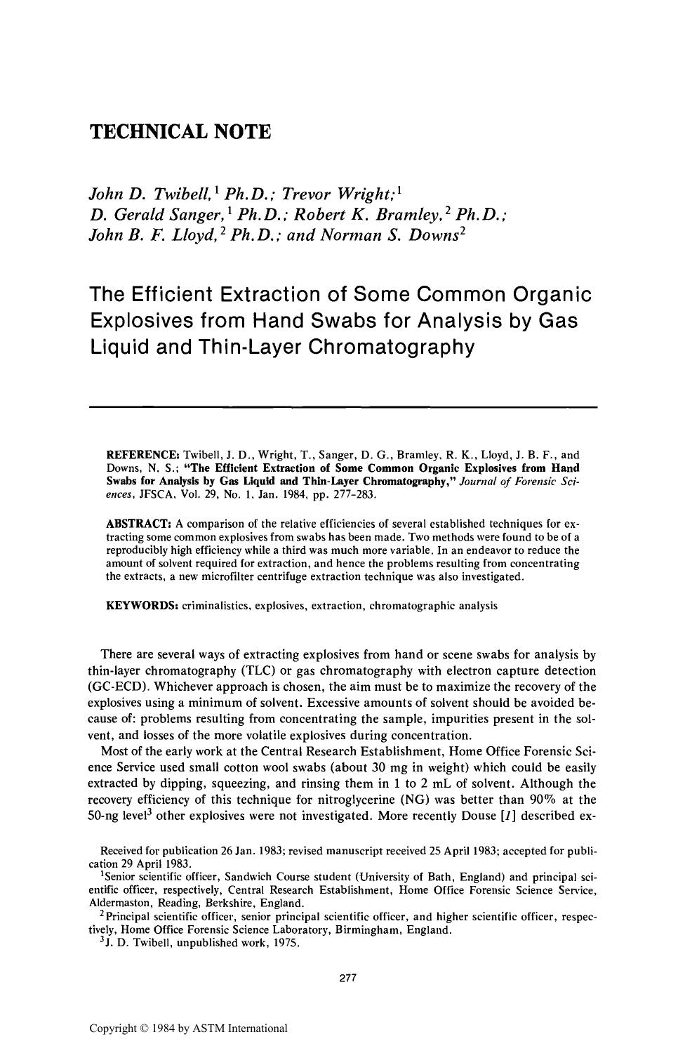 The Efficient Extraction of Some Common Organic Explosives from Hand Swabs for Analysis by Gas Liquid and Thin-Layer Chromatography by Twibell JD Wright T Sanger DG Bramley RK Lloyd JBF Downs NS