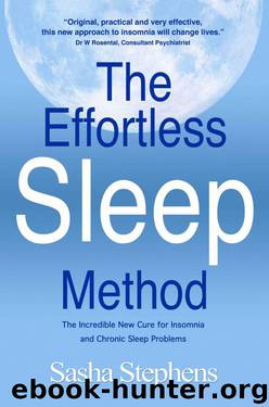 The Effortless Sleep Method:The Incredible New Cure for Insomnia and Chronic Sleep Problems by Stephens Sasha
