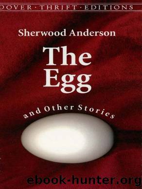 The Egg and Other Stories by Sherwood Anderson