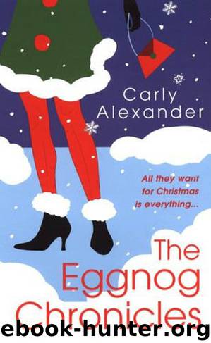 The Eggnog Chronicles by Carly Alexander