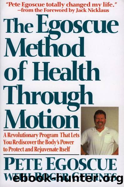 The Egoscue Method of Health Through Motion: Revolutionary Program of Stretching And by Pete Egoscue
