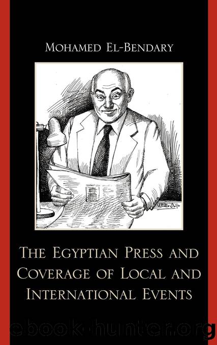 The Egyptian Press and Coverage of Local and International Events by El-Bendary Mohamed;