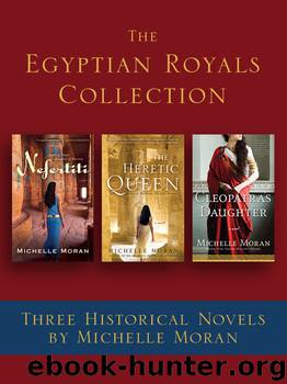 The Egyptian Royals Collection by Michelle Moran