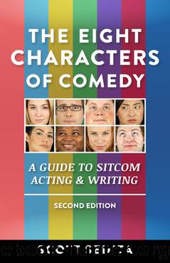 The Eight Characters of Comedy: A Guide to Sitcom Acting and Writing by Scott Sedita