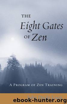 The Eight Gates of Zen by John Daido Loori