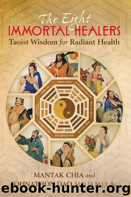 The Eight Immortal Healers: Taoist Wisdom for Radiant Health by Chia Mantak & Dao Johnathon