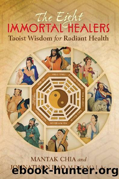 The Eight Immortal Healers: Taoist Wisdom for Radiant Health by Mantak Chia & Johnathon Dao