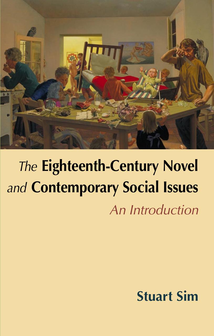 The Eighteenth-Century Novel and Contemporary Social Issues: An Introduction by Stuart Sim
