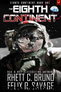 The Eighth Continent: A Hard Science Fiction Thriller by Rhett C. Bruno & Felix R. Savage
