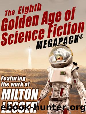 The Eighth Golden Age of Science Fiction MEGAPACK Â®: Milton Lesser by Milton Lesser & Stephen Marlowe