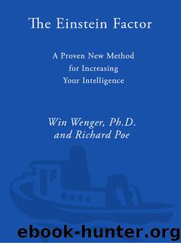 The Einstein Factor: A Proven New Method for Increasing Your Intelligence by Win Wenger & Richard Poe