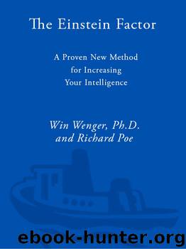 The Einstein Factor: A Proven New Method for Increasing Your Intelligence by Win Wenger Ph.D. & Richard Poe
