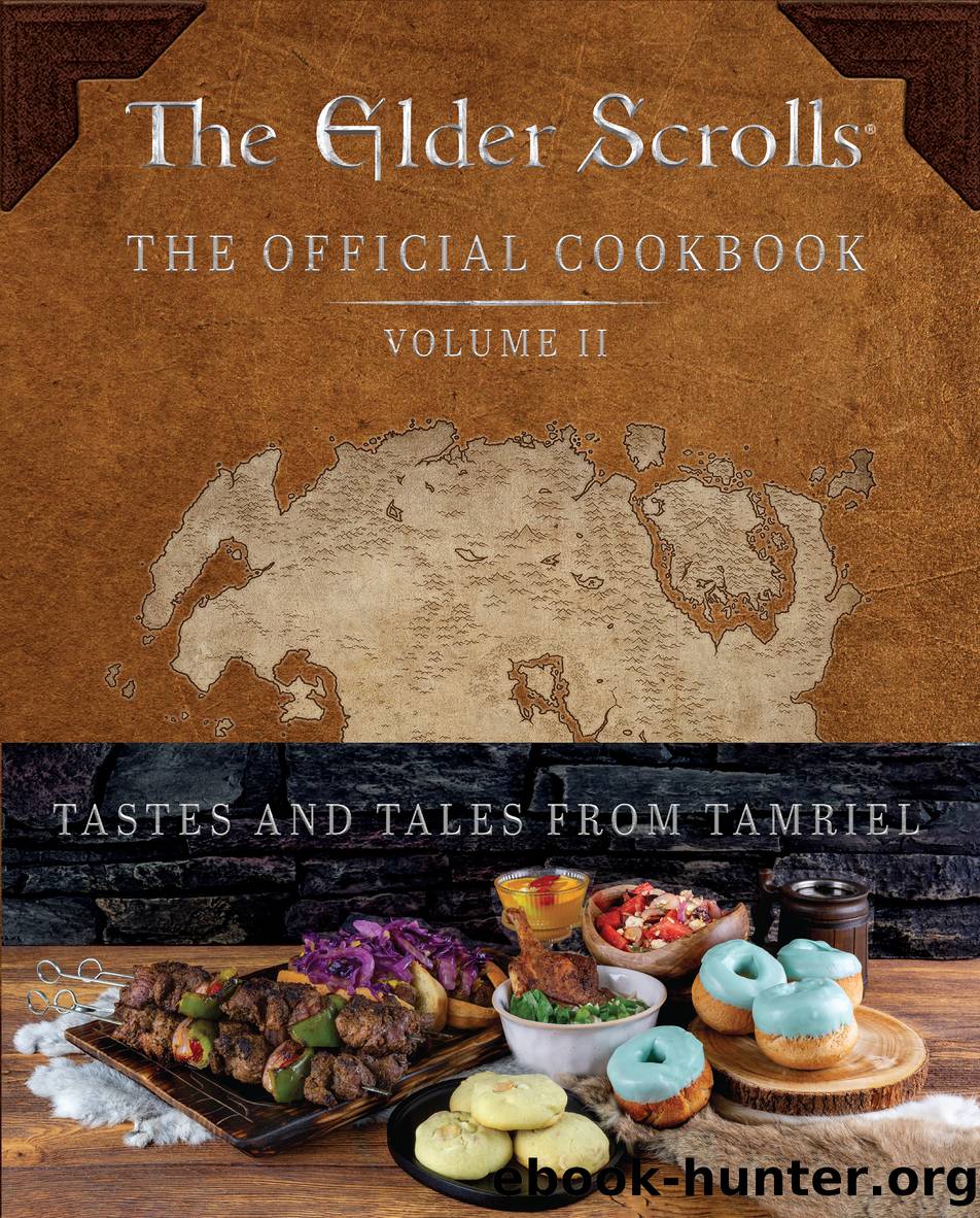 The Elder Scrolls: The Official Cookbook, Volume 2 by Victoria Rosenthal & Erin Kwong