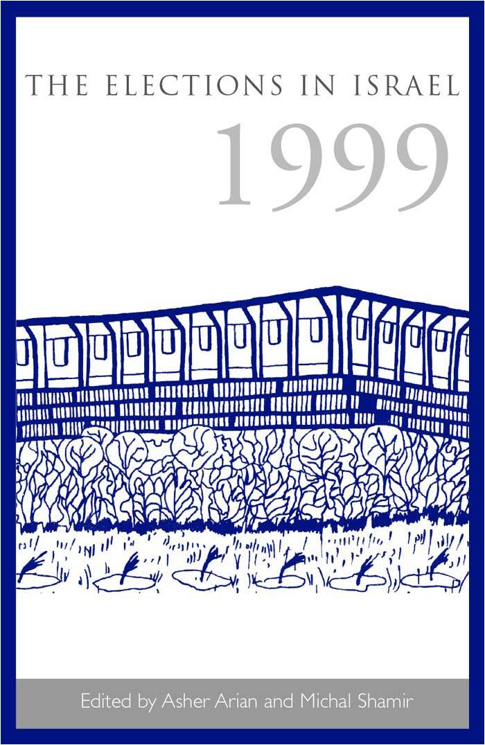 The Elections in Israel 1999 by Asher Arian; Michal Shamir