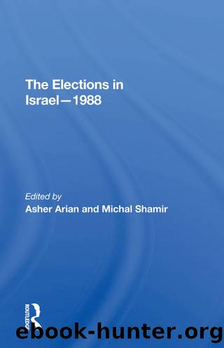 The Elections in Israel--1988 by Asher Arian & Michal Shamir