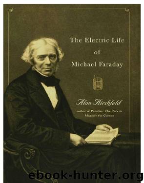 The Electric Life of Michael Faraday by Alan Hirshfeld