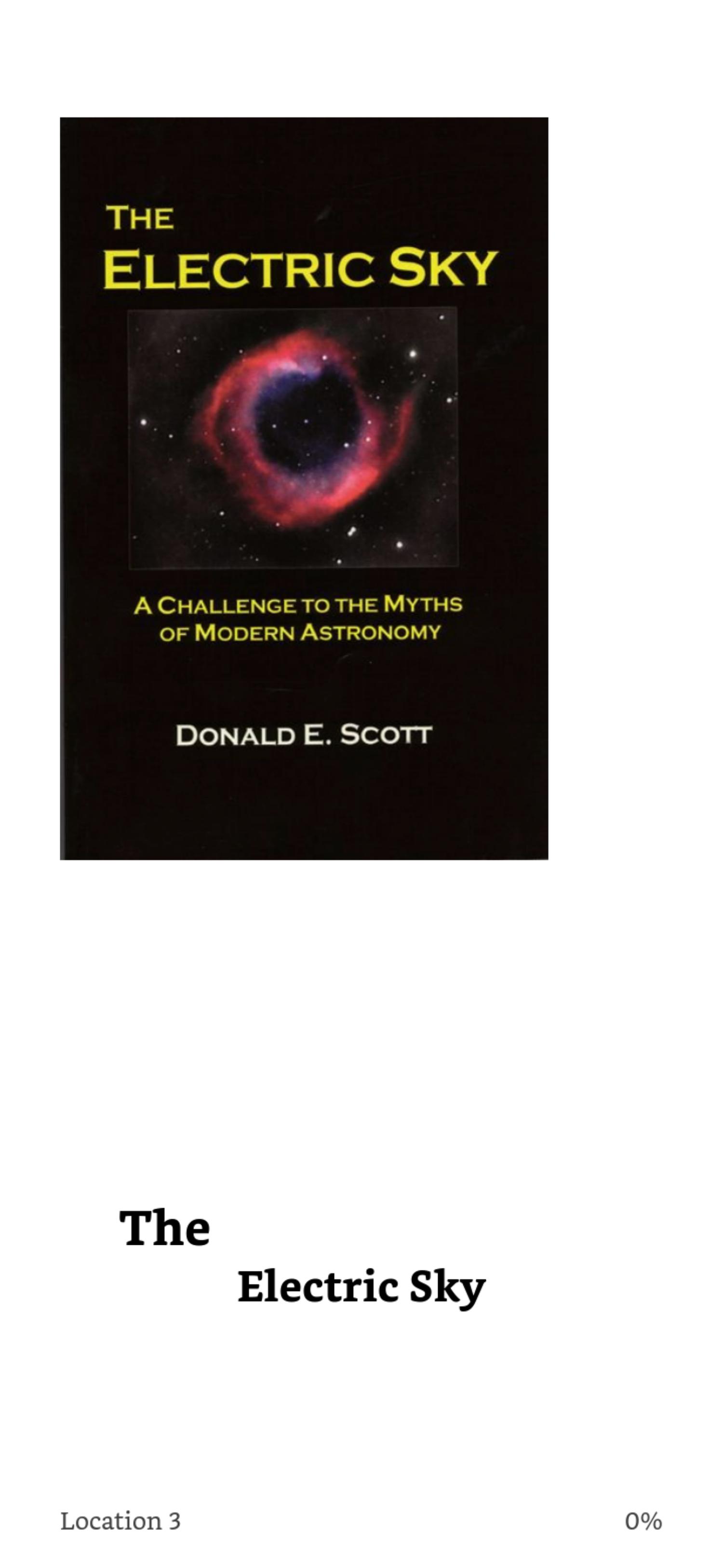 The Electric Sky - A Challenge to the Myths of Modern Astronomy by Donald Scott