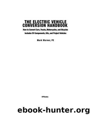The Electric Vehicle Conversion Handbook HP1568 by Mark Warner