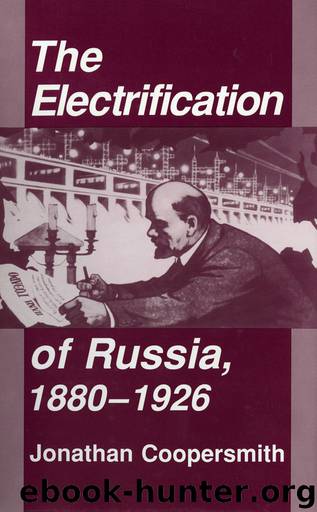 The Electrification of Russia, 1880–1926 by Jonathan Coopersmith