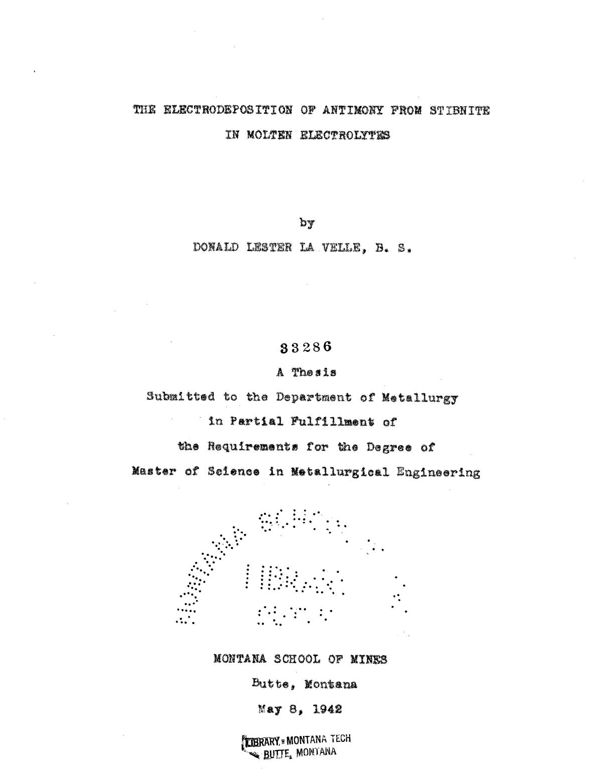 The Electrodeposition of Antimony From Stibnite in Molten Electrolytes by La Velle Donald Lester