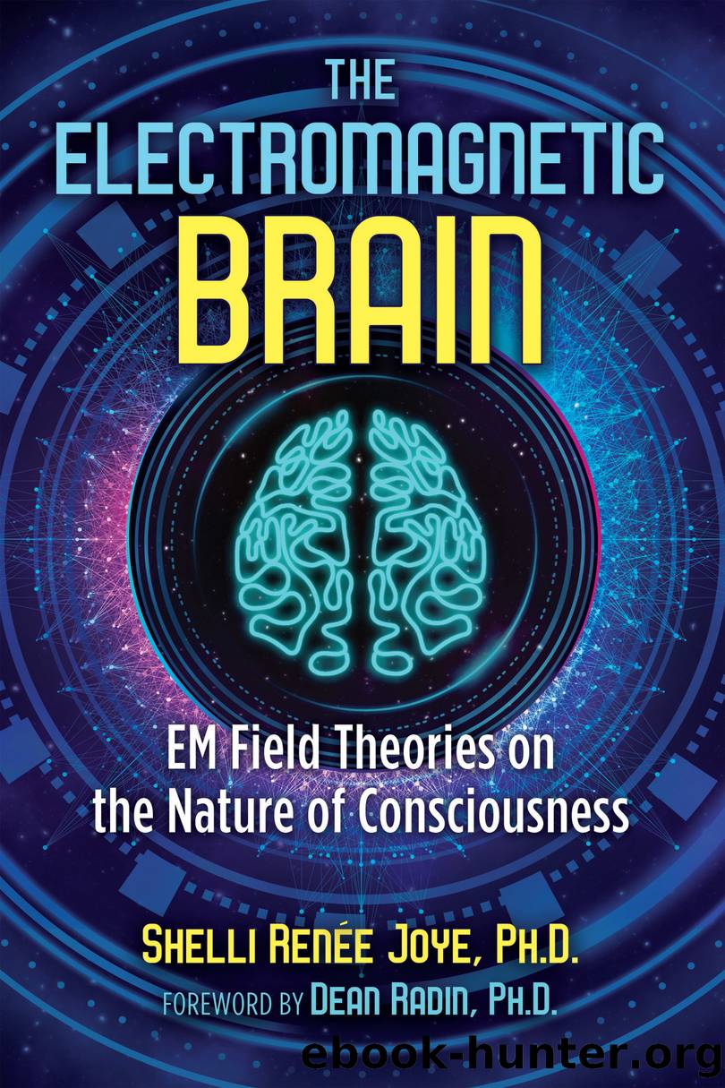 The Electromagnetic Brain by Shelli Renée Joye